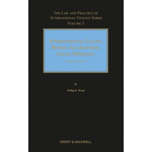 International Loans, Bonds, Guarantees, Legal Opinions 3rd ed: Volume 5